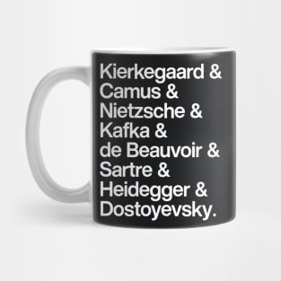 Kierkegaard. Camus. Nietzsche. Kafka. de Beauvoir. Sartre. Heidegger. Dostoyevsky. Mug